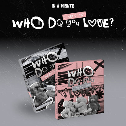 IN A MINUTE — Who Do You Love? : I Need You (CD, Random Love/Need Versions, First-press Unit Polaroid Included) image