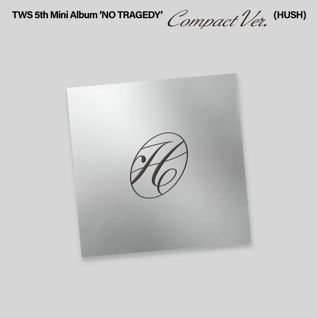TWS (투어스) - NO TRAGEDY (5th Mini Album) [COMPACT / HUSH / 6 versions set].