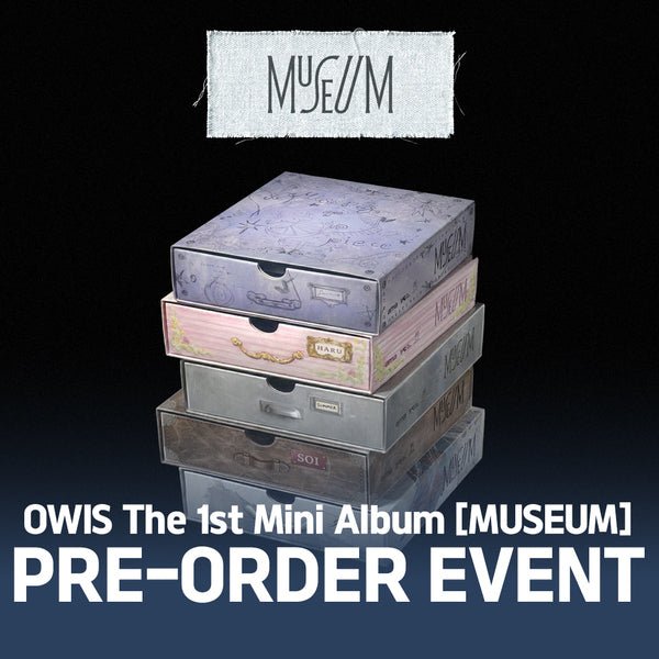 [Album]OWIS - MUSEUM (The 1st Mini Album) [RANDOM] [MAKESTAR] [POB] [LUCKY DRAW] - product_vendor,